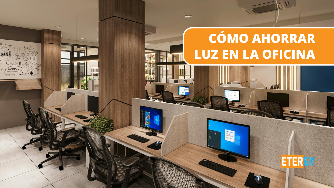 Ahorro luz oficina